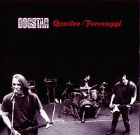 Dogstar - Quattro Formaggi