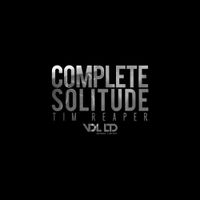 Tim Reaper - Complete Solitude