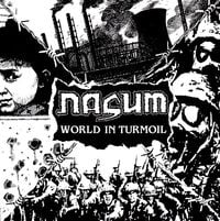 Nasum - World in Turmoil