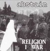 Abstain & Nasum - The Black Illusions / Religion is War