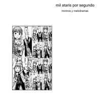 mil ataris por segundo - mininos y melodramas