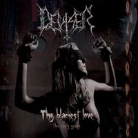 Deviser - Thy Blackest Love - The Early Yers