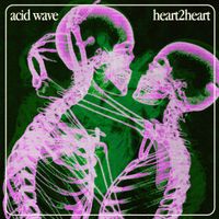 Acid Wave - heart2heart