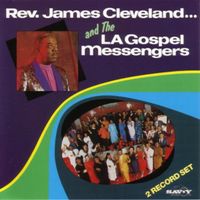 James Cleveland - James Cleveland and the L.A. Gospel Messengers