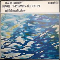 高橋悠治 [Yuji Takahashi] - Images I/II; Estampes; L'&icirc;le joyeuse