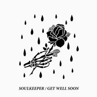 Soulkeeper - Get Well Soon