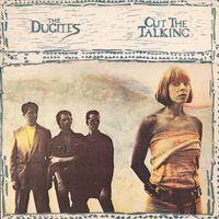 The Dugites - Cut The Talking