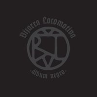 Bizarra Locomotiva - &Aacute;lbum Negro