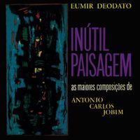 Eumir Deodato - In&uacute;til Paisagem