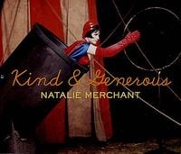 Natalie Merchant - Kind & Generous