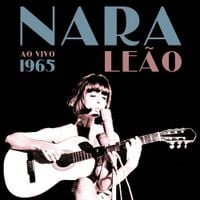 Nara Le&atilde;o - Ao Vivo 1965