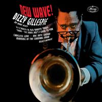 Dizzy Gillespie - New Wave!