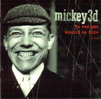 Mickey 3D - Tu vas pas mourir de rire