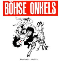 B&ouml;hse Onkelz - B&ouml;se Menschen - B&ouml;se Lieder