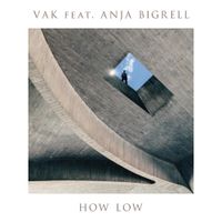 VAK - How Low