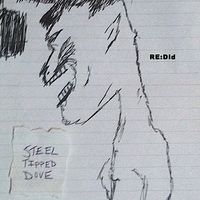 Steel Tipped Dove - RE:Did
