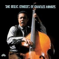 Charles Mingus - The Great Concert of Charles Mingus