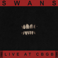 Swans - Live at CBGB