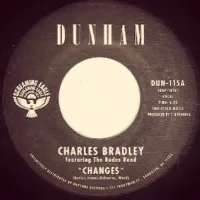 Charles Bradley - Changes / Ain't It a Sin