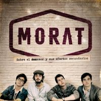 Morat - Sobre El Amor y Sus Efectos Secundarios