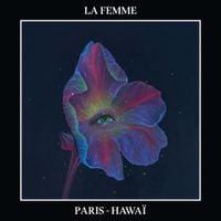 La Femme - Paris-Hawa&iuml;