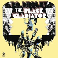 Bo Diddley - The Black Gladiator