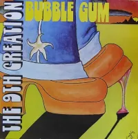 The 9th Creation - Bubble Gum