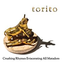 Torito - Crushing Rhymes Eviscerating All Matadors