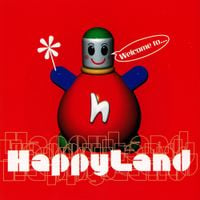 Happyland - Welcome to Happyland