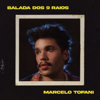 Marcelo Tofani - Balada dos 9 Raios