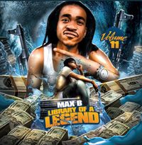 Max B - Library of a Legend, Vol.11