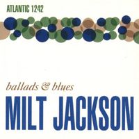 Milt Jackson - Ballads & Blues