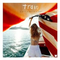 Train - a girl a bottle a boat