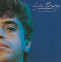 Lulu Santos - &Uacute;ltimo Rom&acirc;ntico