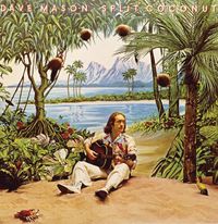 Dave Mason - Split Coconut