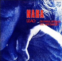 Nara Leão - Os meus amigos s&atilde;o um barato