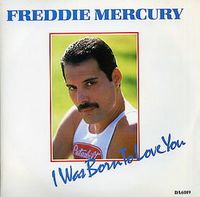 Freddie Mercury - I Was Born to Love You
