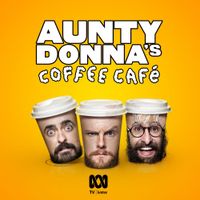Aunty Donna - Aunty Donna Coffee Cafe