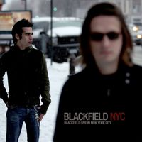 Blackfield - NYC: Live in New York City