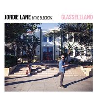 Jordie Lane & the Sleepers - Glassellland