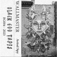 Wallmaster - Astral Spy