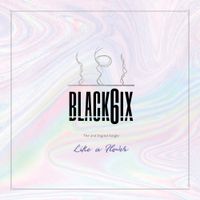 BLACK6IX - Like a Flower