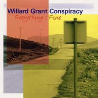Willard Grant Conspiracy - Everything&rsquo;s Fine