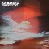 Cathedral Bells - Everything at Once