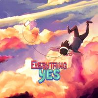 Everything Yes - My Turn
