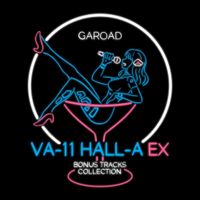Garoad - VA-11 HALL-A EX - Bonus Tracks Collection