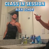 Alex Schor - Class In Session