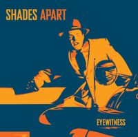 Shades Apart - Eyewitness