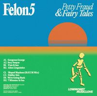 Felon5 - Petty Fraud & Fairytales