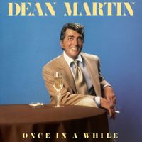 Dean Martin - Once in a While